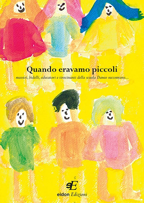 Autori Vari Daneo Quando eravamo Eidon Edizioni Copertina fronte